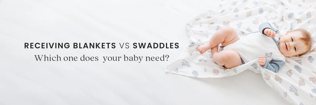 Receiving Blankets vs Swaddles: Which One Does Your Baby Need?